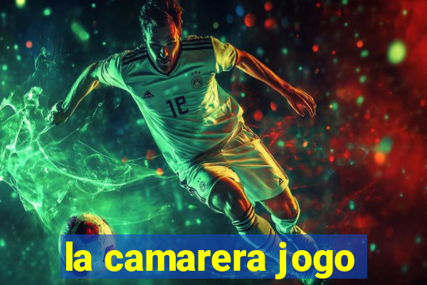 la camarera jogo